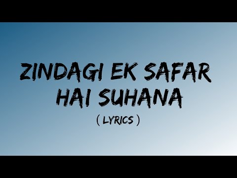 Zindagi Ek Safar Hai Suhana ( Lyrics) | Hema Malini | Rajesh Khanna | Superhit Kishore Kumar Hits