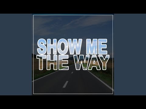 Show Me The Way (Original Mix)