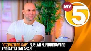 "O‘zimizning gap" | Ruslan Nuriddinovning eng katta g’alabasi...