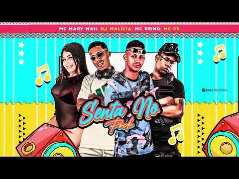 MC REINO, MC MARY MAII, MC PR, DJ MALICIA - SENTA NO POCK