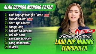 Download lagu ALAH BAPAGA MANGKO PATAH - Kintani Album Terbaik | MANAHAN HATI || LAGU MINANG TERPOPULER 2026 mp3
