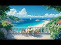 Seaside Bacony Chill Lofi For A Perfect Summer Vacation Hip Hop Beats For Chill Study 24 7