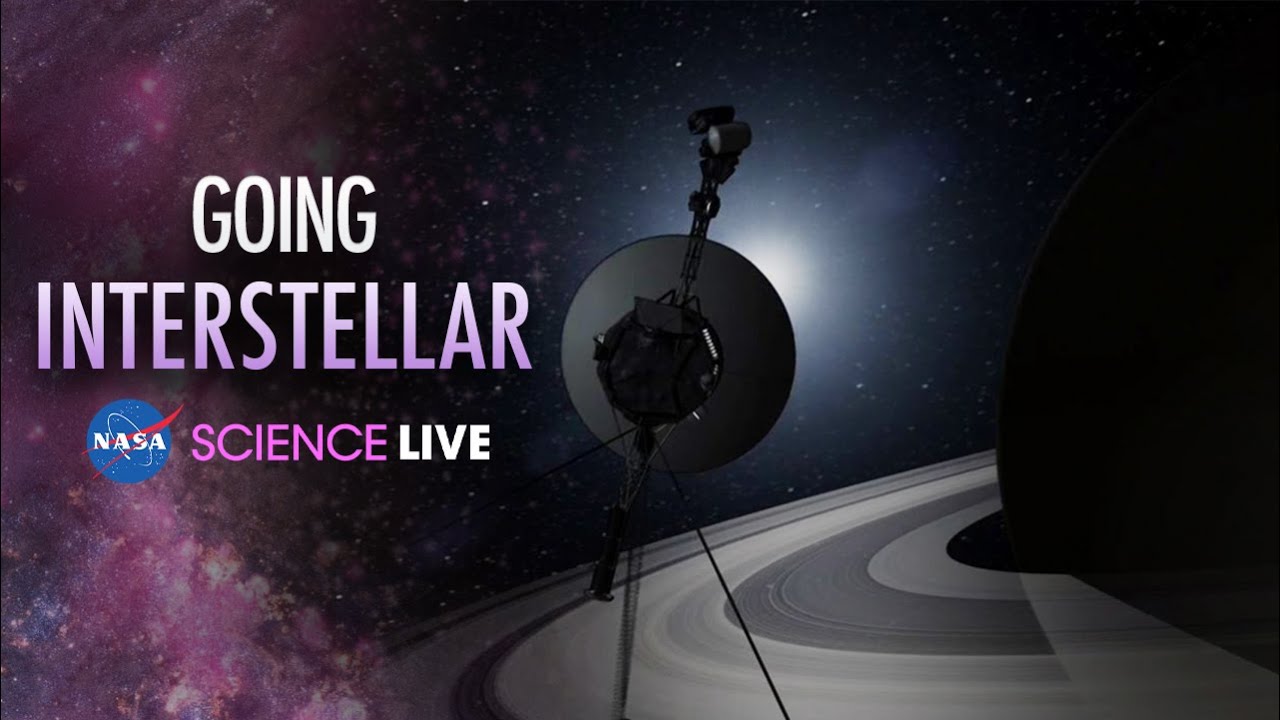 NASA Science Live Ep. 2: Going Interstellar