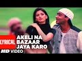 Akeli Na Bazaar Jaya Karo Lyrical Video Major Saab Udit Narayan Ajay Devgn Sonali Bendre