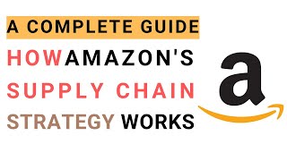 How Amazon's Supply Chain Management Strategy Works ?  Challenges with Solutions | SCM Case Study