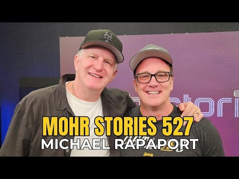 Mohr Stories 527: Michael Rapaport