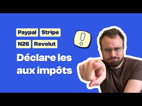 PayPal et Stripe : pourquoi et comment les déclarer aux impôts ?