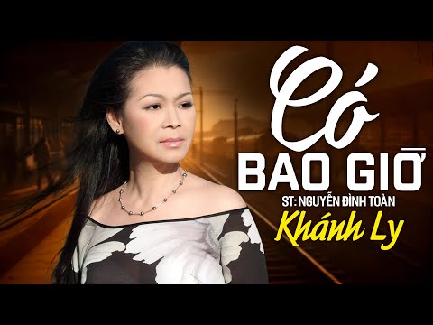 Có bao giờ - Khánh Ly