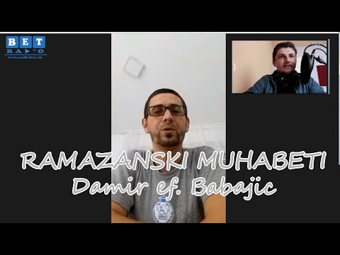 RAMAZANSKI MUHABET - E17 - Damir ef. Babajić