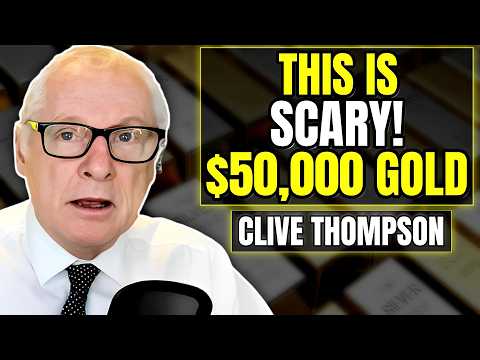 $50000 Gold ALERT! If You Own Gold & Silver, Watch This Video Now--Clive Thompson