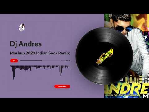 Mashup 2023 Indian Soca Remix Dj Andres Car Audio