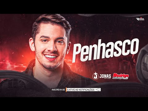 PENHASCO JONAS ESTICADO - MÚSICA NOVA - AGOSTO 2021