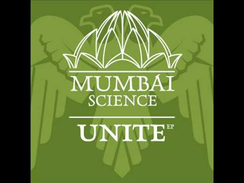 Mumbai Science - Unite (Original Mix)