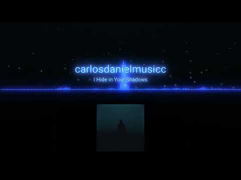 Carlos Daniel - I Hide in Your Shadows