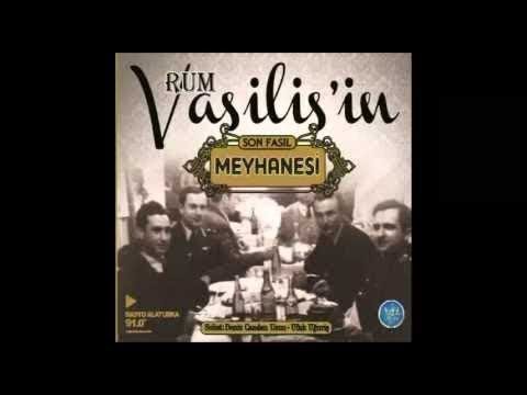 Rum Vasilis'in Meyhanesi, Fasıl, Fasıl Şarkıları, Türk sanat Müziği Seçmeler