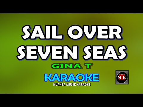 SAIL OVER SEVEN SEAS [ KARAOKE ] - GINA T@nuansamusikkaraoke