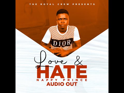 Nappy Prince - Love & Hate [Official Audio]