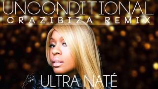 Ultra Naté - Unconditional (Crazibiza Radio Remix)