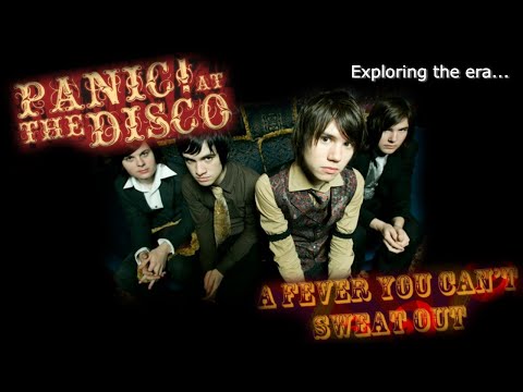Exploring Panic! At The Disco's "A Fever You Can't Sweat Out" Era