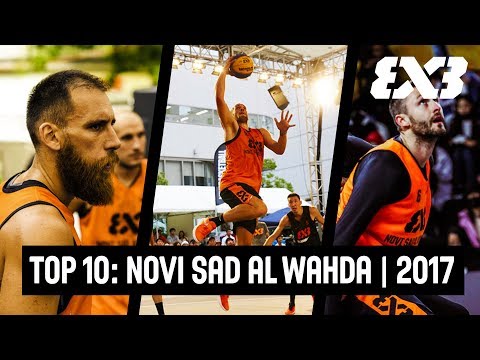 Top 10: Novi Sad Al Wahda plays of 2017 | FIBA 3x3