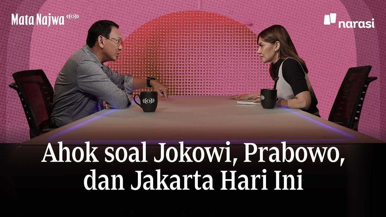 Ahok soal Jokowi, Prabowo, dan Jakarta Hari Ini | Mata Najwa