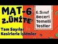 6. SINIF 2. ÜNİTE - BECERİ TEMELLİ SORULAR - Tam Sayılar - Kesirlerle İşlemler I MATEMATİK 6. SINIF 2. ÜNİTE - BECERİ TEMELLİ SORULAR - Tam Sayılar - Kesirlerle İşlemler I MATEMATİK