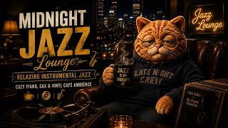 Midnight Jazz Lounge ✨ Relaxing Instrumental Jazz | Cozy Piano, Sax & Vinyl Café Ambience
