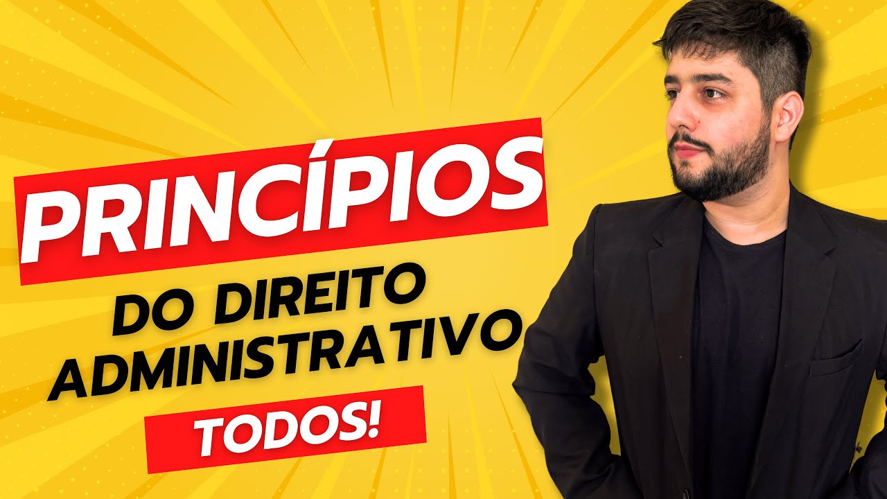 Resumo Completo de TODOS os PRINCÍPIOS do Direito Administrativo para Concursos Públicos