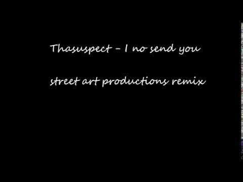 Thasuspect - I No Send You (Remix 2014) - Preview