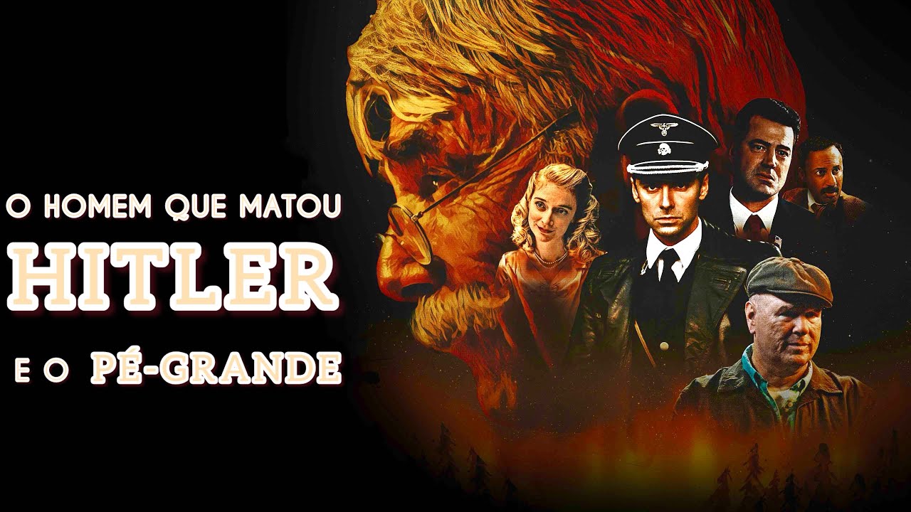 Trailer oficial de O Homem que Matou Hitler e Depois o Pé Grande