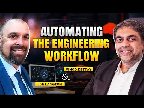 47 Automating the Engineering Workflow w/ Vinod Kettay - YouTube