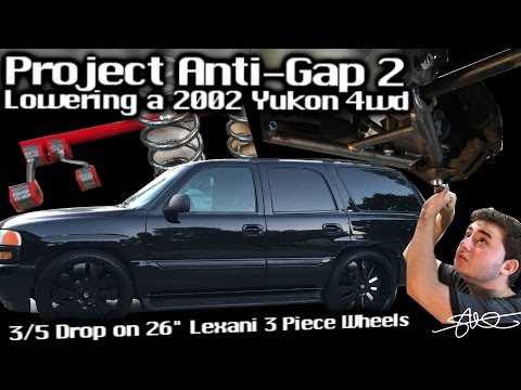 Project Anti-Gap 2 - Lowering a 2002 GMC Yukon 4wd on 26" Wheels 3/5 drop GREAT Factory Ride!