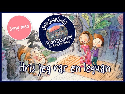 Hvis jeg var en leguan - Snip Snap Snork