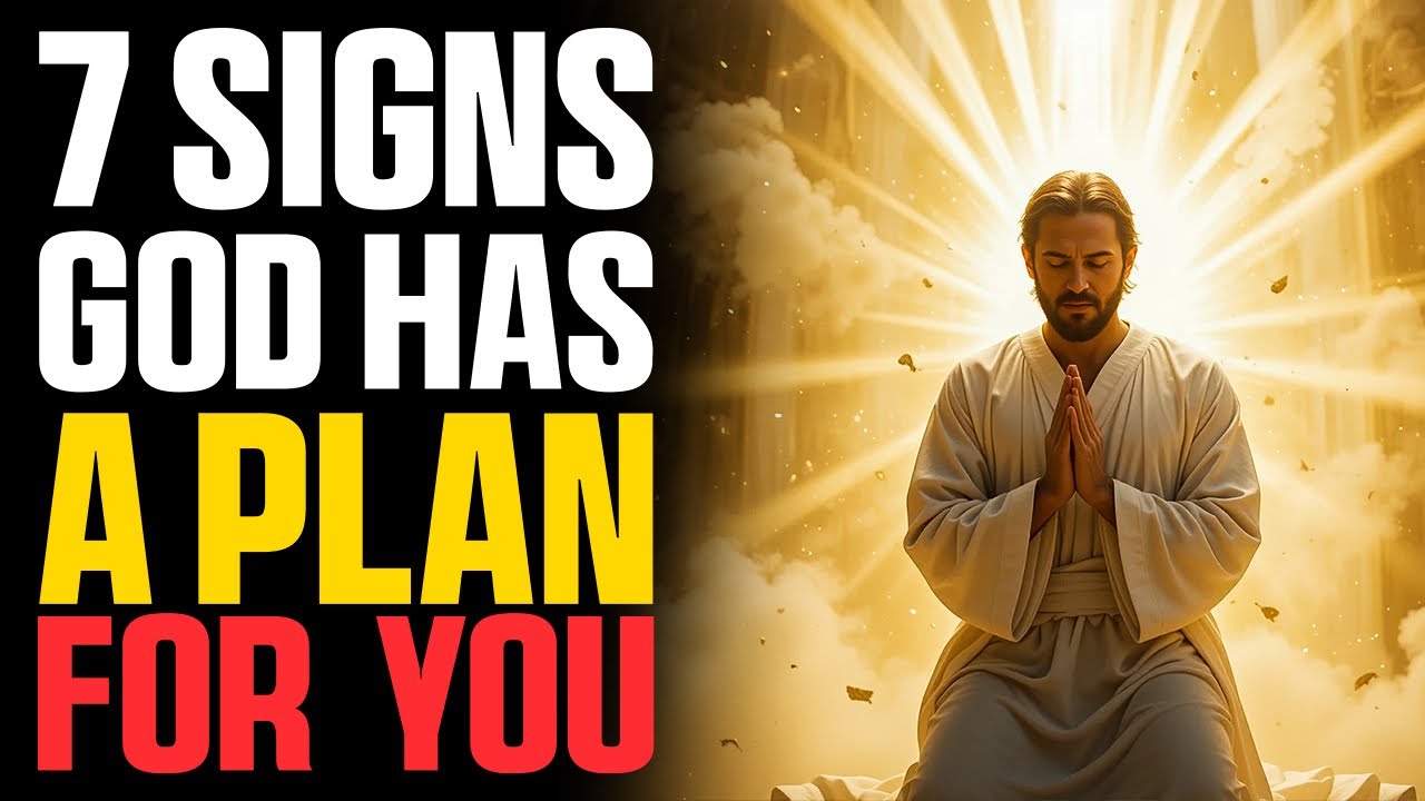 DISCOVER HOW TO RECOGNIZE GOD’S PLAN FOR YOUR LIFE – 7 SIGNS YOU CAN’T IGNORE!