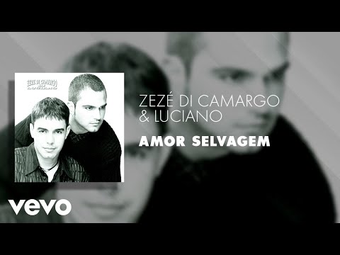 Zezé Di Camargo & Luciano - Amor Selvagem (Áudio Oficial)