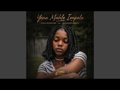 Yena Muhle Impela (feat. Sqiniseko SqinQ)