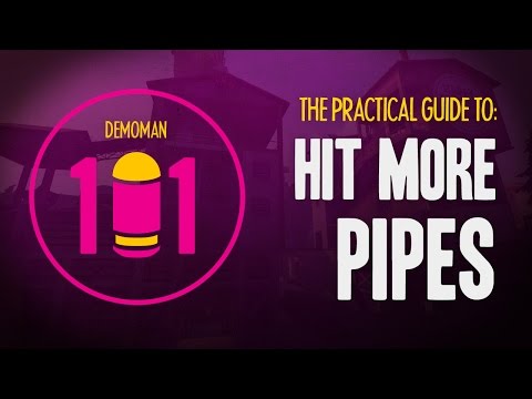TF2 Demoman 101 - Hit More Pipes