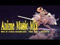 1 Hour Anime Music Mix   Best of Anime Soundtracks   Most Epic vs Powerful