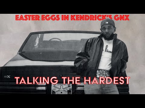 Kendrick Lamar's GNX 🚙 Is Full Of Easter Eggs 🥚 | EP.120 | Talking The Hardest Podcast