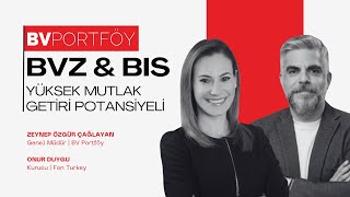 BV Portföy'den Yüksek Mutlak Getiri Potansiyeli: #BVZ ve #BIS Fonları Ne Sunuyor