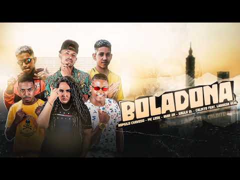 CALIXTO NA VOZ, ROMULO CHAVOSO, MC LOSK, YURI ZN, SAULO SL E LARYSSA REAL - BOLADONA