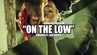 SmoKke Feat. ZahSossa - "Low"