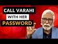 Call Varahi with Her Password