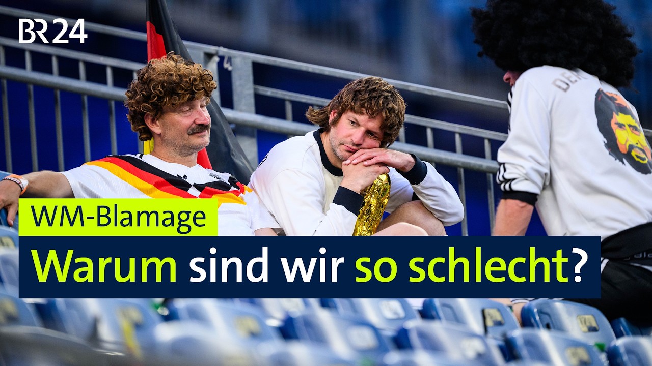 WM-Blamage: Warum sind wir so schlecht? | BR24