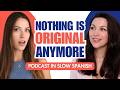 Slow Spanish Podcast Why Is Culture Stuck
