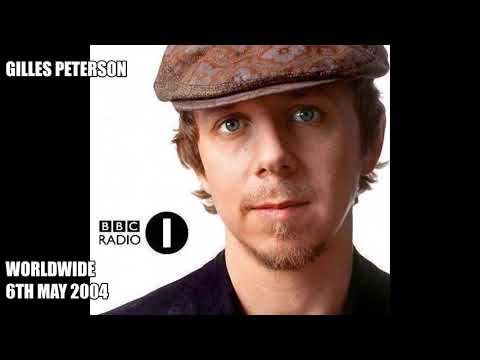 Gilles Peterson Radio One Worldwide 4th May 2004