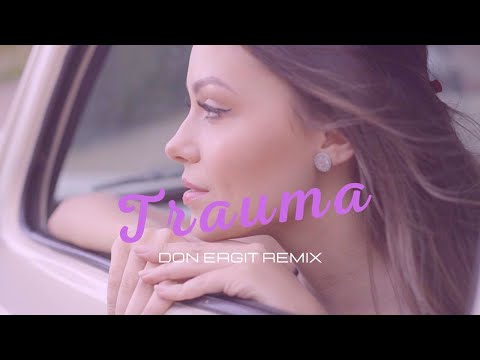 Naldi x Marius x Tefik x Aleks - Trauma (Don Ergit Remix)