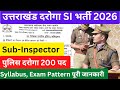 Uttarakhand Police SI Vacancy 2026 उत्तराखंड पुलिस Sub Inspector भर�
