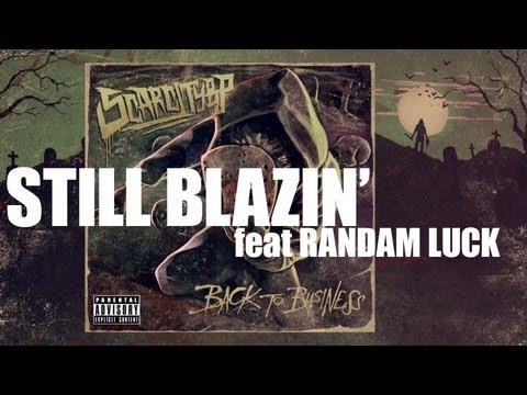 SCARCITYBP - STILL BLAZIN feat RANDAM LUCK (BTB)