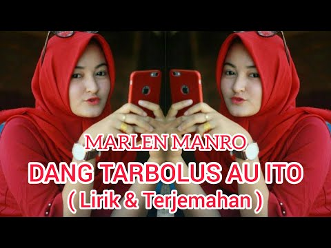 Lagu Batak DANG TARBOLUS AU ITO Marlen manurung | lirik dan terjemahan